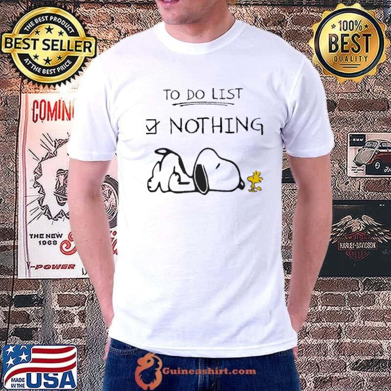 To do list nothing snoopy and woodstocks s Unisex
