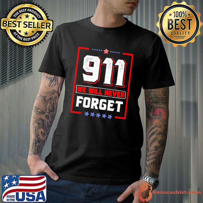 Veteran We Will Never Forget 911 shirt