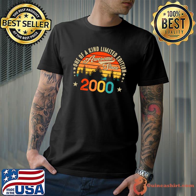 Vintage 2000 One Of A Kind Limited Edition Awesome Since 2000 Birthday T-Shirt