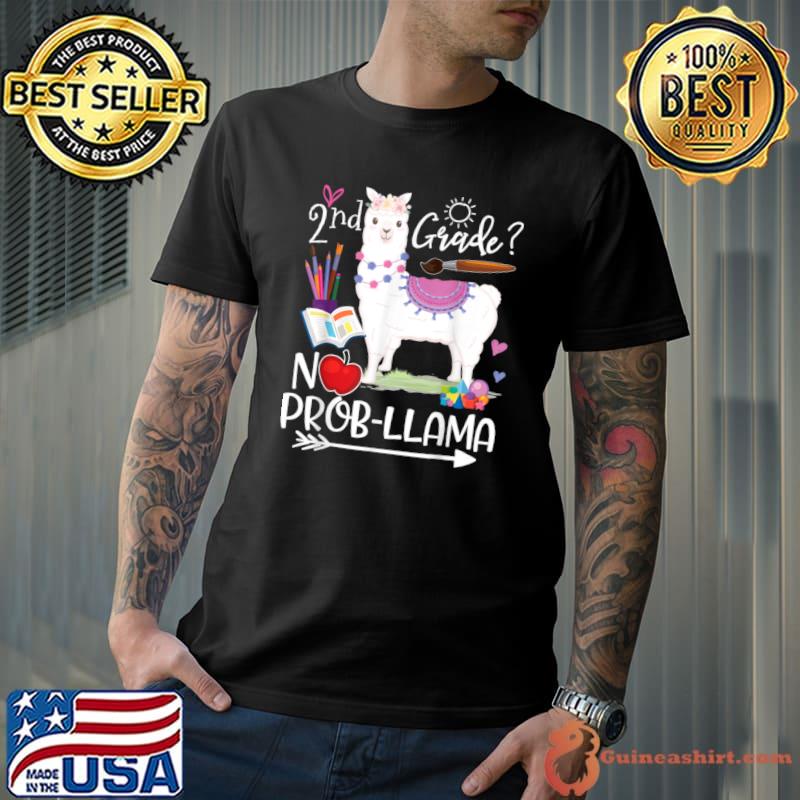 2nd Grade No Prob Llama First Day Of School Teacher Student T-Shirt Unisex