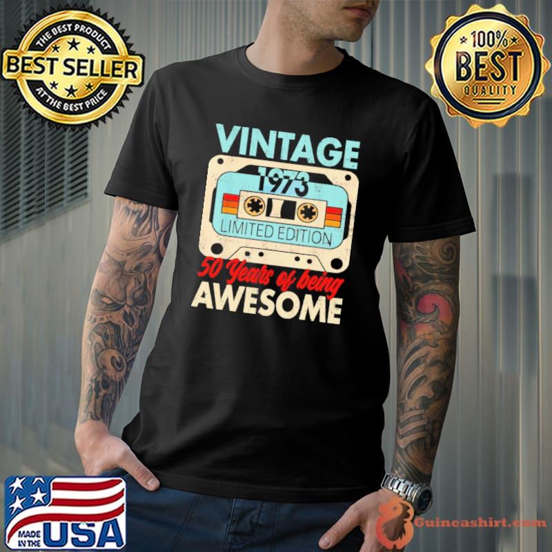 50 Men Awesome Limited Edition vintage 1973 50 years of being awesome shirt