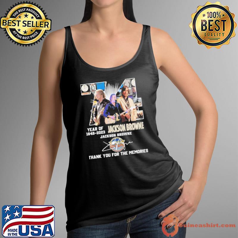 74 year of 1948-2023 Jackson Browne thank you for the memories signature s Tank Top