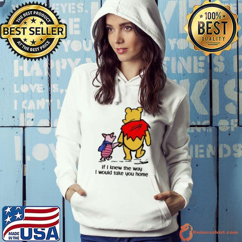Bear pooh and pink if I knew the way I would take you home s Hoodie