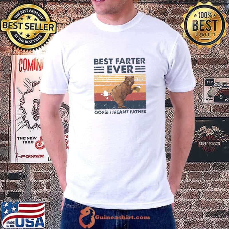 Best farter ever oops i meant father bear drinking beer vintage T-Shirt Unisex