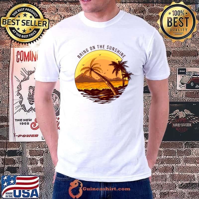 Bring On The Sunshine Tropical Beach Palm Tree Sunset T-Shirt Unisex