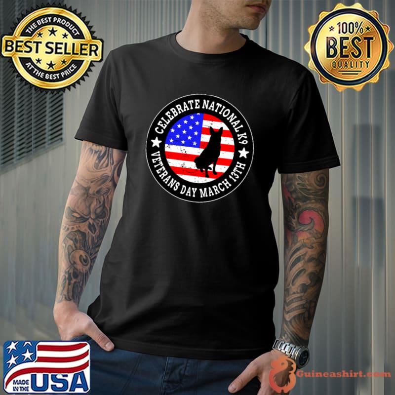 Celebrate National K9 Veterans Day March 13th US Flag T-Shirt
