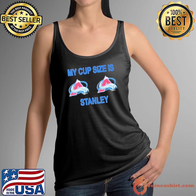 Colorado Avalanche My Cup Size Is Stanley Nhl 2023 sport s Tank Top
