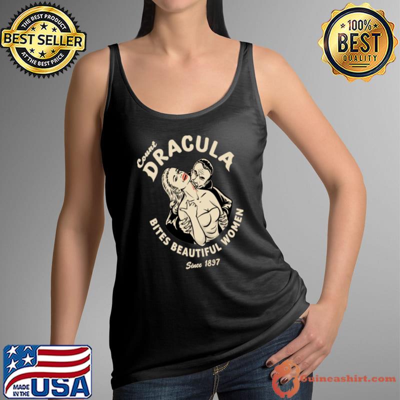 Count Dracula Bites Beautiful Women Since 1897 T-Shirt