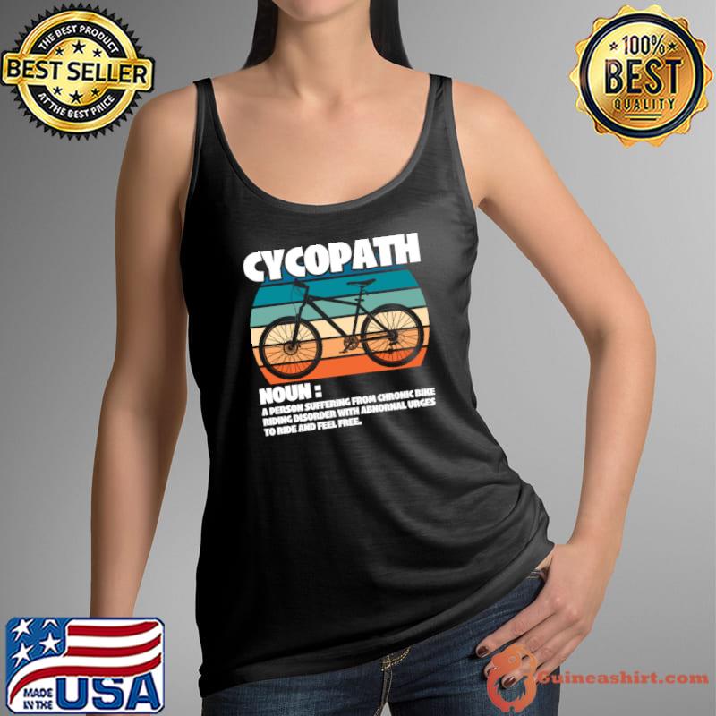 Cycopath Definition A Person Suffering From Chronic Bike Vintage Mountain Cycle T-Shirt