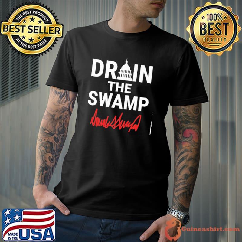 Drain the swamp Donald Trump signature shirt