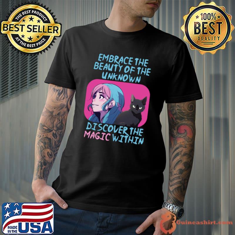 Embrace the beauty of the unknown, discover the magic within. motivational anime witch T-Shirt