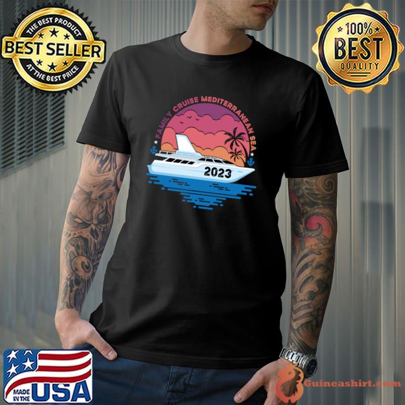 Family Cruise Mediterranean 2023 Vacation Ship Palm Tree Sunset T-Shirt