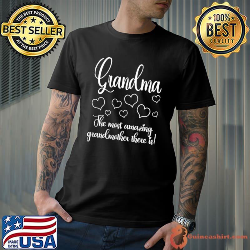 Grandma the most amazing grandmother there is hearts T-Shirt
