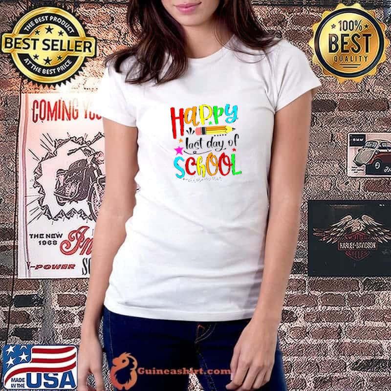 Happy Last Day Of School Summer Students And Teachers Pencil Colors T-Shirt