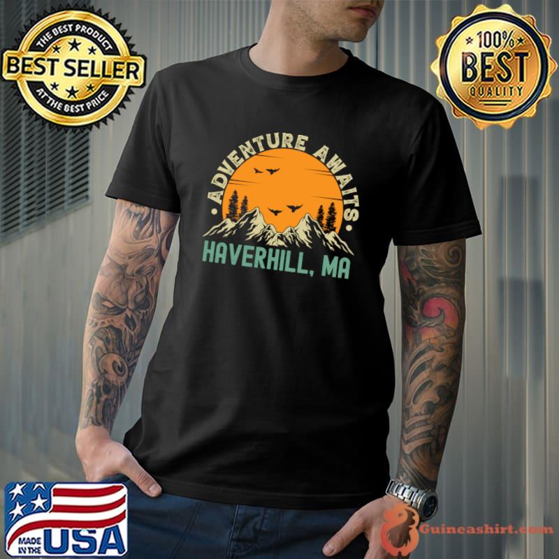 Haverhill, Massachusetts Mountain Adventure Awaits Sunset T-Shirt