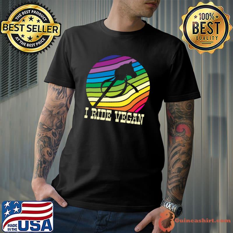 Hobbyhorsing I Ride Vegan Hobby Horsing Rainbow T-Shirt