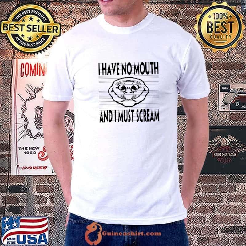 I have no mouth and i must scream face T-Shirt
