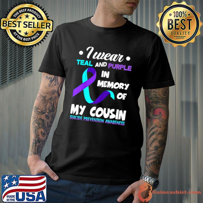 I Wear Teal And Purple Cousin Suicide Prevention Awareness Ribbon T-Shirt