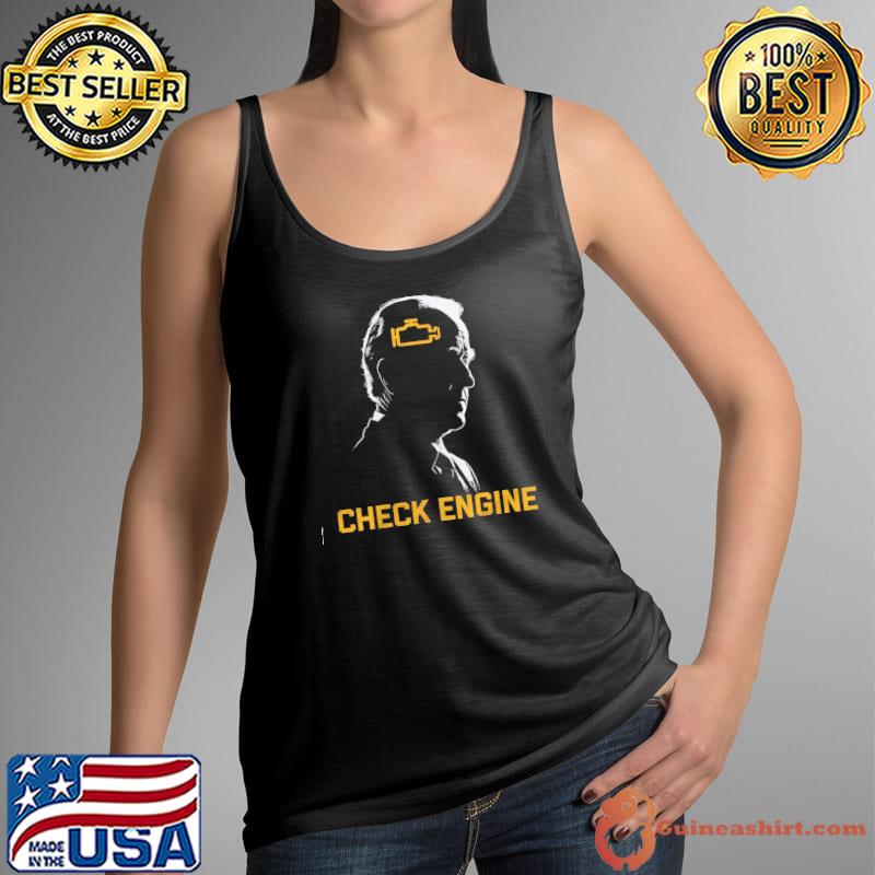 Joe Biden Check engine shirt