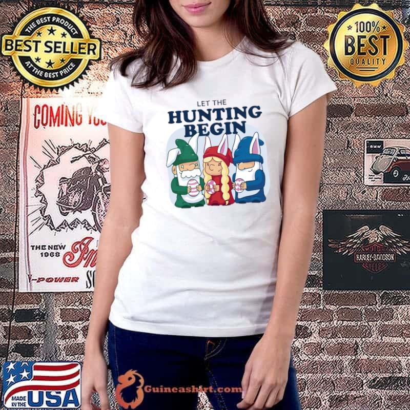 Let The Hunting Begin Easter Gnomes T-Shirt