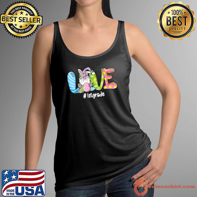 Love Easter 1st Grade Gnomes Teacher Happy Easter Day T-Shirt Tank Top