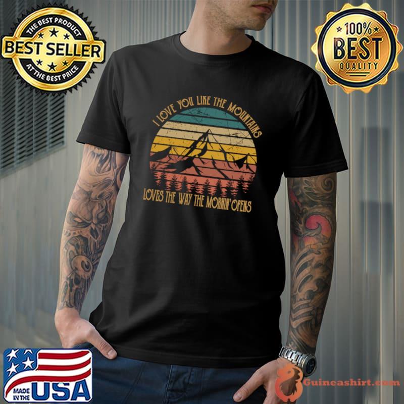 Music Lovers I Love You Like The Mountains Vintage T-Shirt