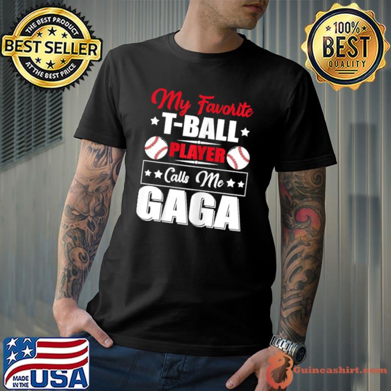 My Favorite T-Ball Player Calls Me Gaga Mothers Day Stars T-Shirt