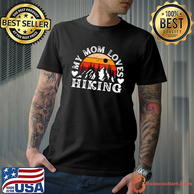 My Mom Loves Hiking Vintage Typography Quote T-Shirt