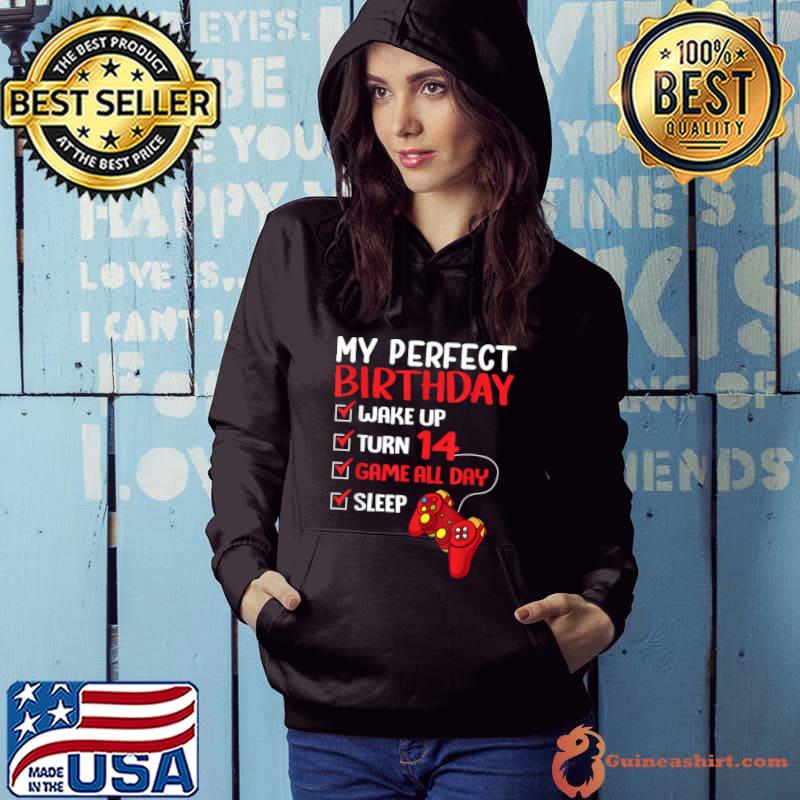 My Perfect Birthday Gamer Gaming 14 Years Old Video Game T-Shirt Hoodie