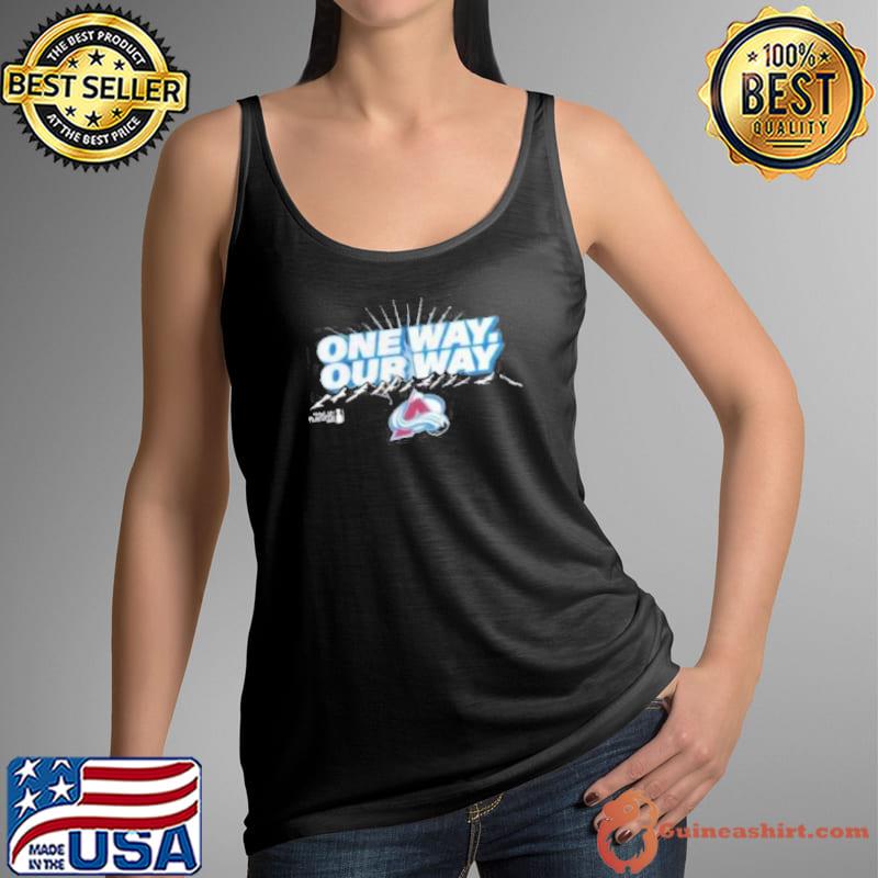 Official Colorado Avalanche One Way our Way 2023 Playoffs shirt