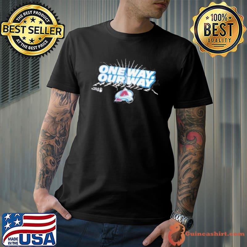 Official Colorado Avalanche One Way our Way 2023 Playoffs shirt