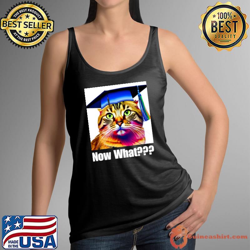 Now What Clueless Cat Graduation Colors T-Shirt