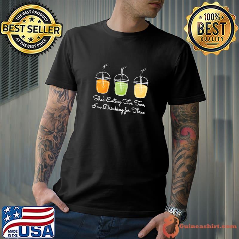 She's Eating For Two Drinking For The Three Fruit T-Shirt