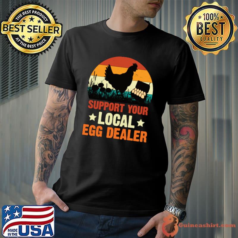 Support Your Local Egg Dealer Farmer's Chicken Vintage Sunset T-Shirt Unisex