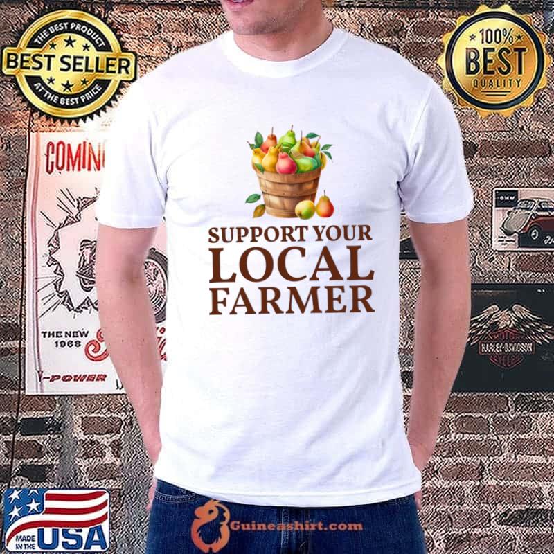 Support Your Local Farmer Pears Market T-Shirt Unisex