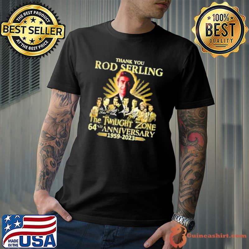 Thank you Rod Serling The Twilight zone 64 nd anniversary 1959-2023 shirt