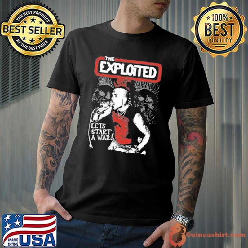 The Exploited let's start a war shirt