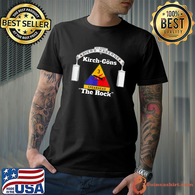 The Rock Spearhead Ayers Kaserne Kirch-Goens 3rd Armored Division T-Shirt