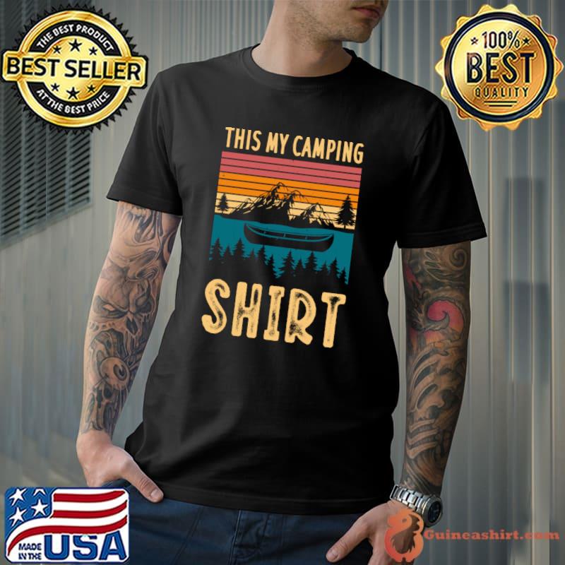 This is my camping hiking canoe mountain vintage T-Shirt