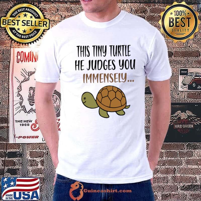This tiny turtle judges you immensely T-Shirt
