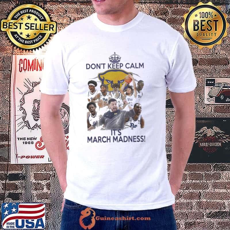 Top don’t Keep Calm It’s March Madness sport Shirt