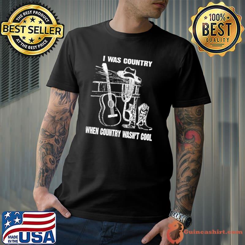 Western Desert I Was Country When Country Wasn't Guitar Cowboy Boots T-Shirt