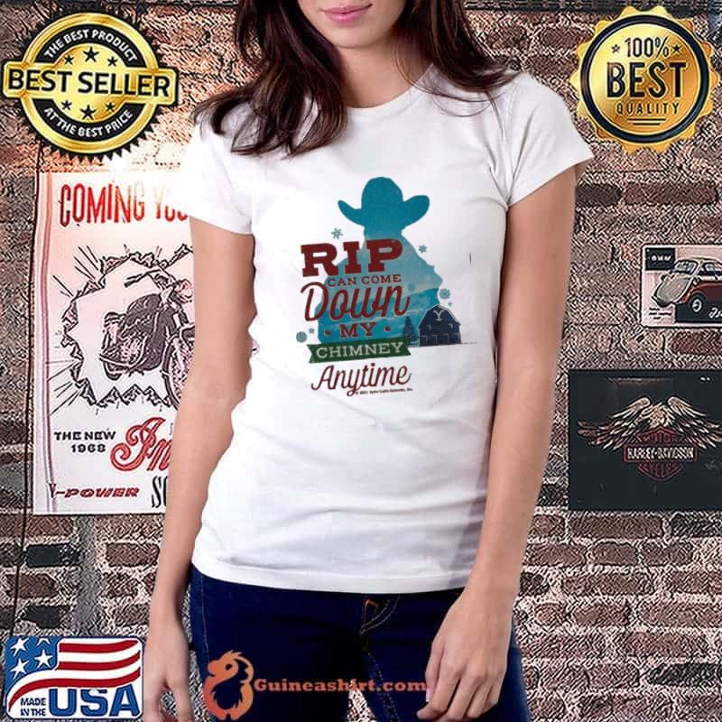Yellowstone rip can come down my chimney anytime shirt