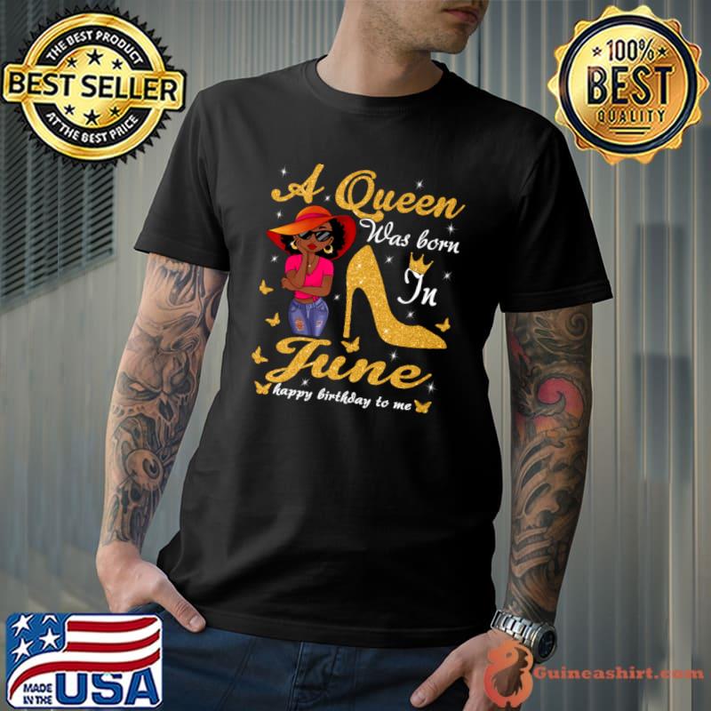 Afro Women Hat A Queen Was Born In June Happy Birthday High Heel T-Shirt Unisex
