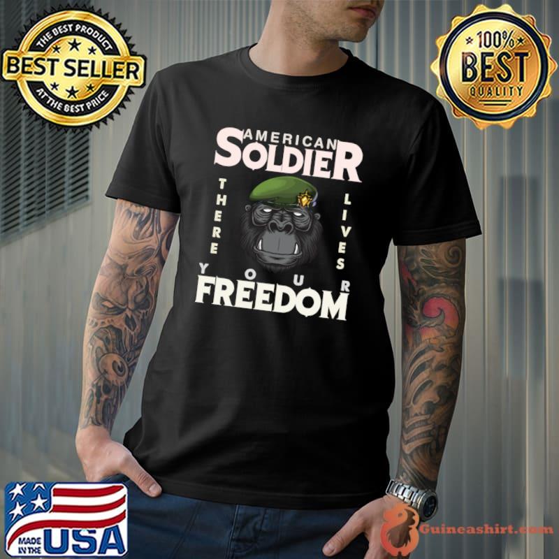 American Soldier There Lives Your Freedom Bigfoot T-Shirt Unisex