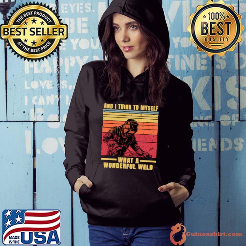 And i think to myself what a wonderful weld vintage T-Shirt