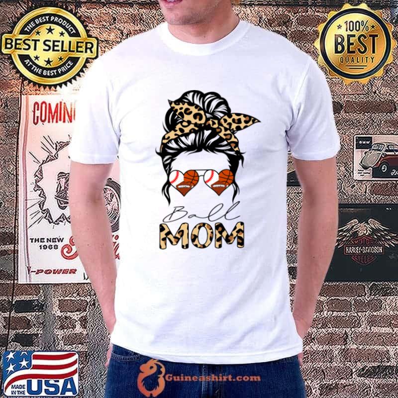 Ball Mom Heart Messy Bun Leopard Baseball Football Basketball Mom T-Shirt Unisex