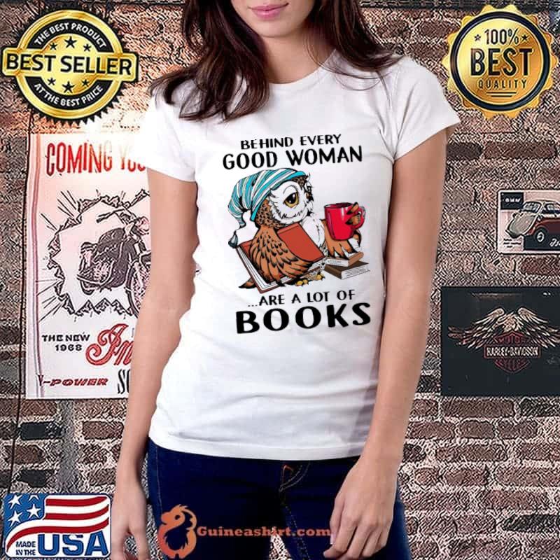 Behind Every Good Woman A Lot Of Books owl s Ladiestee