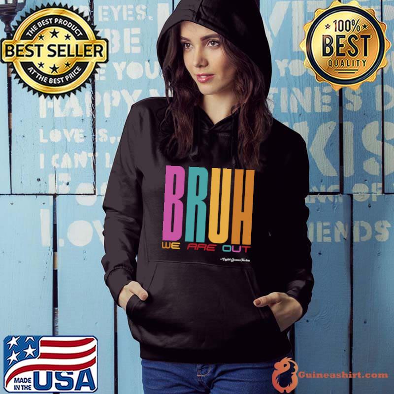 Bruh We Are Out English Grammar Teachers Retro T-Shirt Hoodie