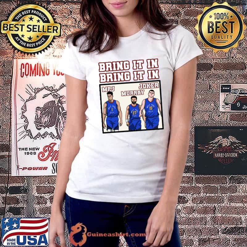 Denver boys bring it in bring it in joker basketball T-Shirt Ladiestee